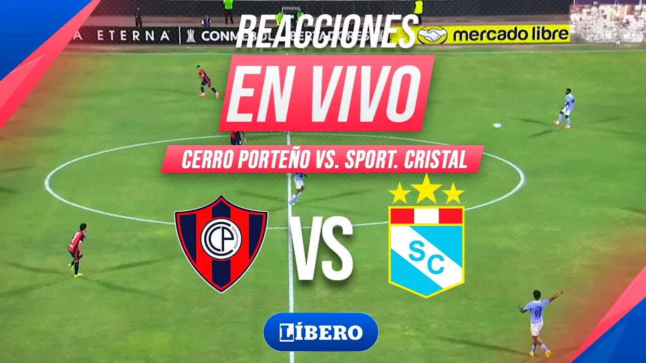 Reproducir: 🔴 SPORTING CRISTAL VS CERRO PORTEÑO: COPA LIBERTADORES 2026 FECHA 6 GRUPO F REACCIONES | Líbero