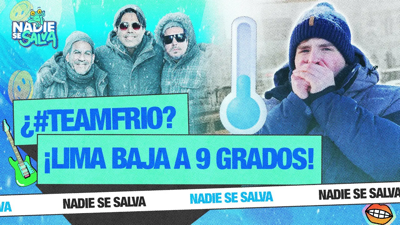 Reproducir: LIMA BAJARÁ A NUEVE GRADOS ¿ESTAMOS LISTOS? | NADIE SE SALVA 🐸