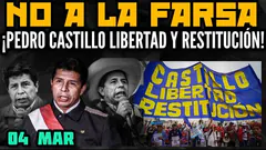PRESIDENTE CASTILLO RECHAZA LA FARSA JUDICIAL Y JUICIO POLÍTICO / DENUNCIA A LA DIKTADURA - 04 MAR