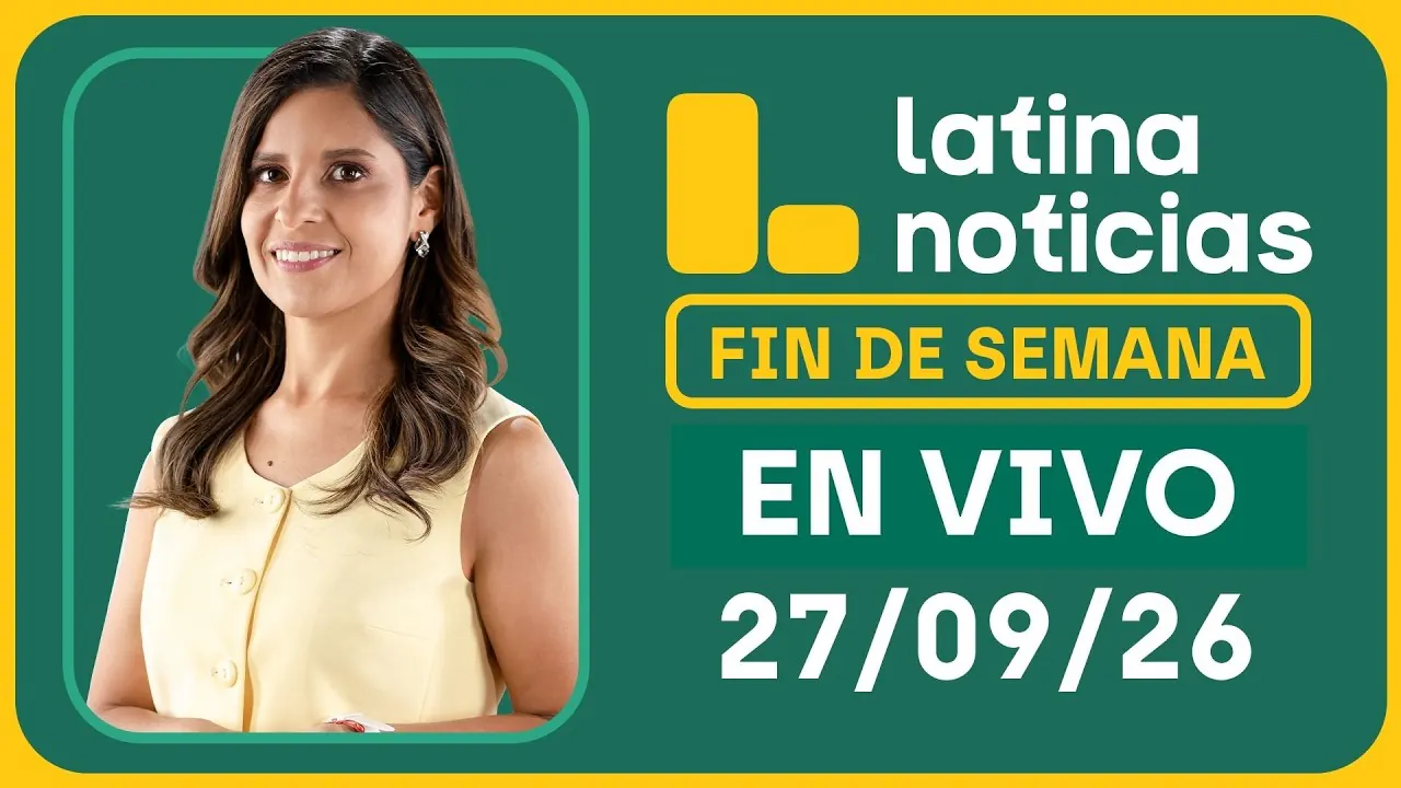 Reproducir: LATINA NOTICIAS MATINAL - DOMINGO 27 DE SEPTIEMBRE DE 2026