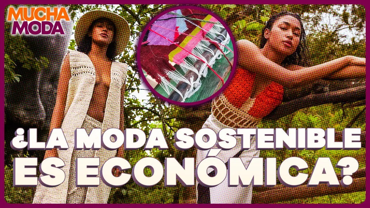 Reproducir: 👗🛍️ #ENVIVO | MODA SOSTENIBLE: ¿QUÉ ES? ¿ES ECONÓMICA? #MUCHAMODA