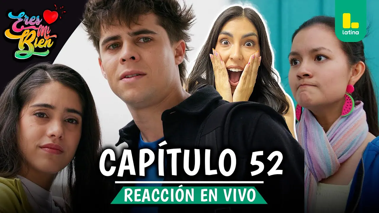 Reproducir: 🟢 REACT ERES MI BIEN - CAPÍTULO 52 💕 MIÉRCOLES 29 DE OCTUBRE | LATINA EN VIVO