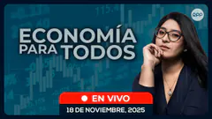EN VIVO ECONOMÍA PARA TODOS #ECONOMIAXTODOS 18/11/25