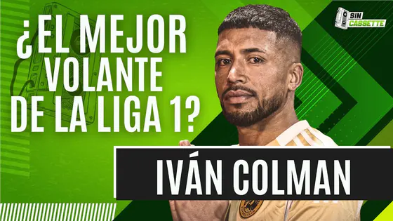 IVÁN COLMAN EN VIVO: ¿EL MEJOR VOLANTE DEL AÑO EN LIGA 1? - #SINCASSETTE