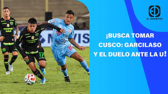 EN VIVO: ¡BUSCA TOMAR CUSCO: GARCILASO Y EL DUELO ANTE LA U! | EL DEPORTIVO