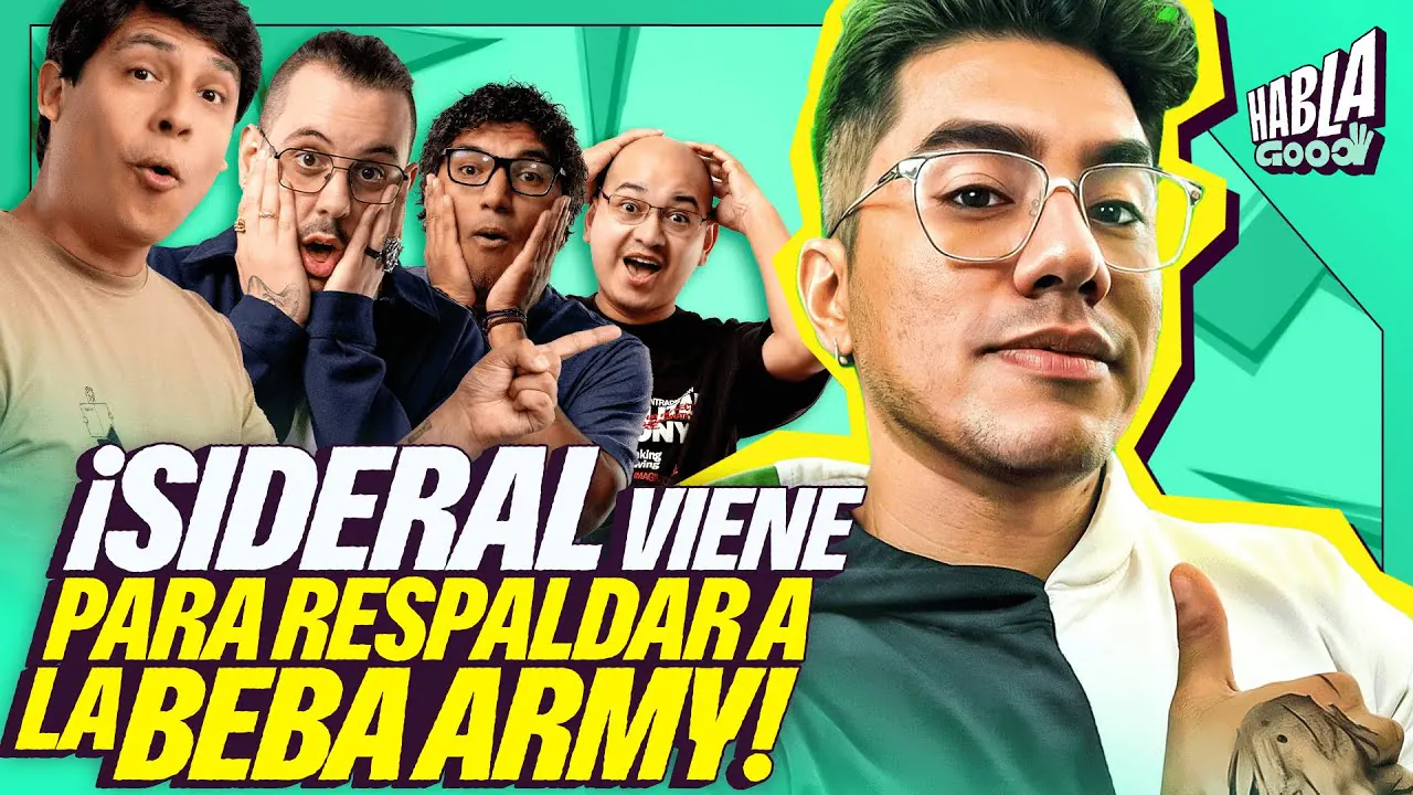 Reproducir: SIDERAL NOS VISITA | ¿VOTO DE CONFIANZA CON SIDERAL Y LA BEBA ARMY? | HABLA GOOD