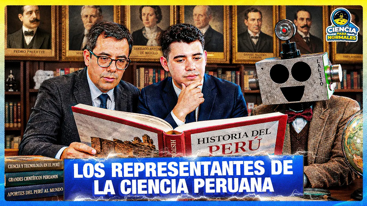 Reproducir: ESPECIAL FIESTAS PATRIAS: LOS MAYORES CIENTIFICOS DE LA HISTORIA DEL PERÚ | CIENCIAS PARA NORMALES 🚀