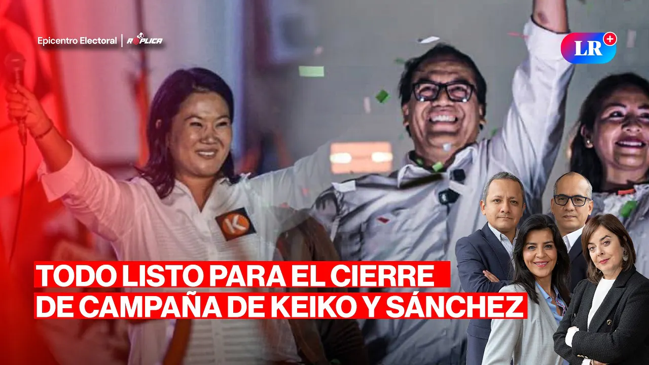 Reproducir: ¿DÓNDE Y CUÁNDO CERRARÁN CAMPAÑA KEIKO FUJIMORI Y ROBERTO SÁNCHEZ? | RÉPLICA