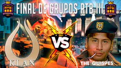 TORNEO RTB III FINAL DE GRUPOS | The Quispe's VS KLAN | Perú VS Perú |