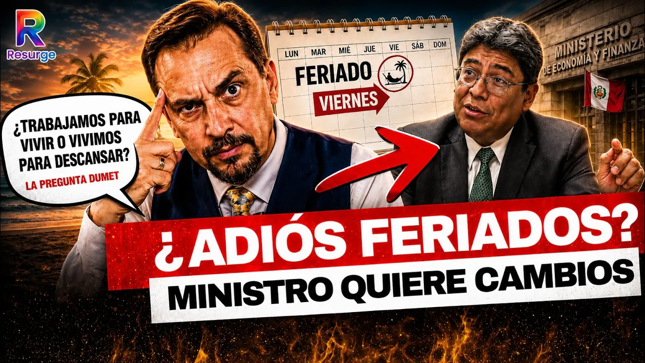 Reproducir: ¿SE ACABAN LOS FERIADOS EN EL PERÚ? 📅 MINISTRO PROPONE CAMBIOS 🔥