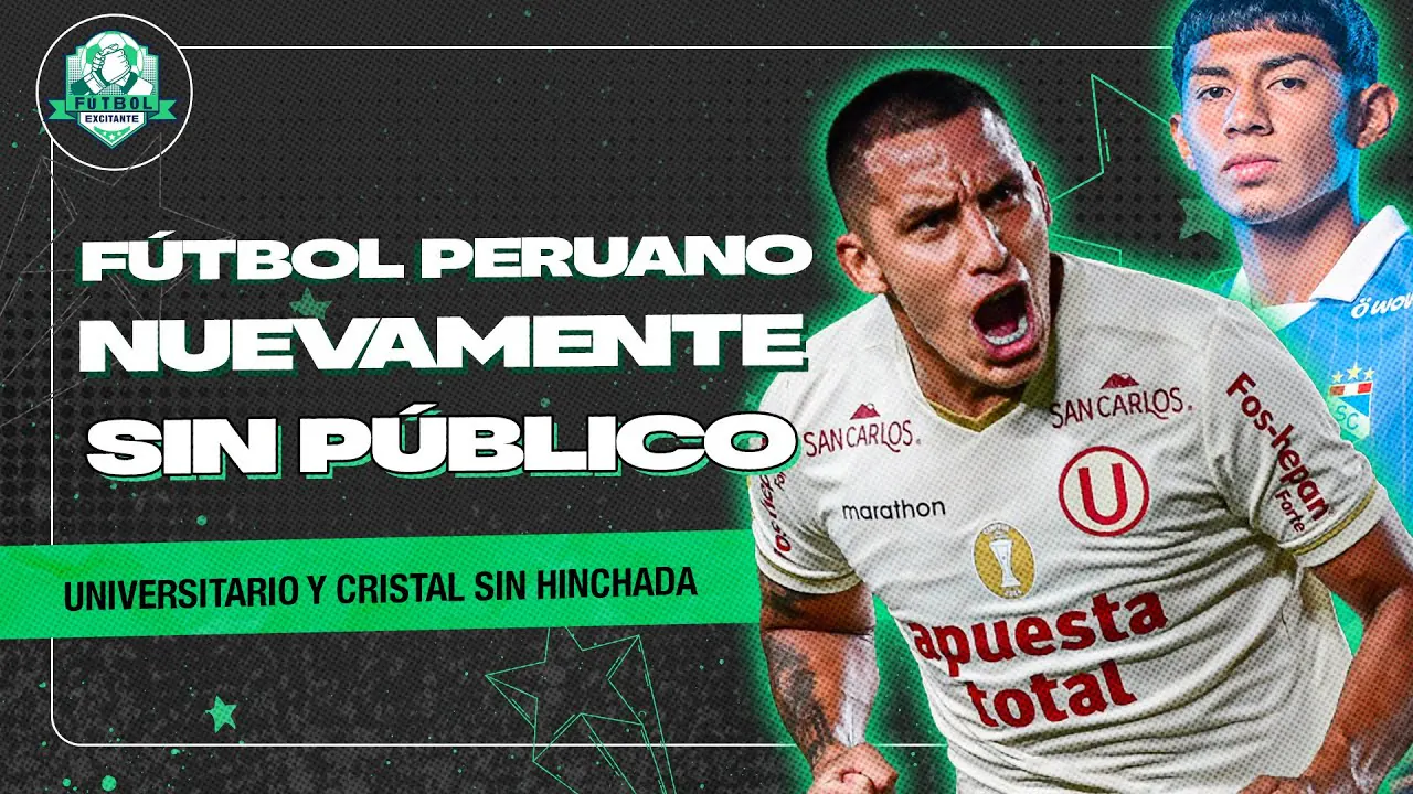 Reproducir: VOLVIMOS AL FÚTBOL PERUANO SIN HINCHAS| FÚTBOL EXCITANTE