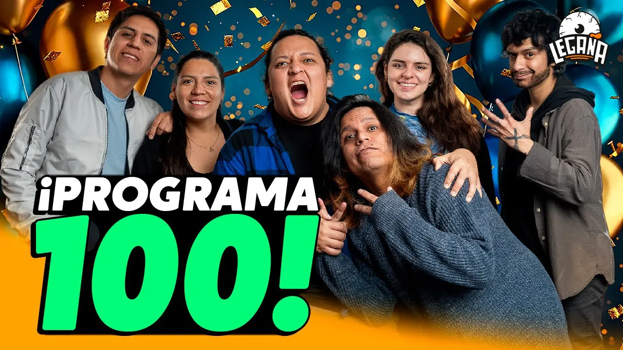 Reproducir: CELEBRAMOS EL PROGRAMA NÚMERO 100 | LEGAÑA