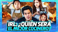IRL: DUELO DE COCINA ¿QUÉ TALENTO SERÁ EL NUEVO GRAN CHEF? | NADIE SE SALVA