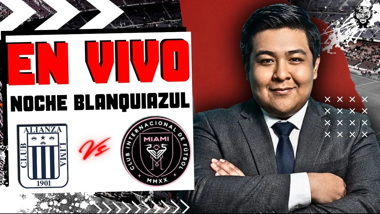 Reproducir: ALIANZA LIMA vs INTER MIAMI - AMISTOSO INTERNACIONAL - 🔴 EN VIVO 🔴