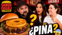 ¿PIÑA EN LA HAMBURGUESA? LAS PUSIMOS A PRUEBA | Sangucheable