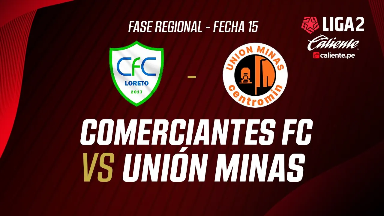 Reproducir: 🔴 EN VIVO | COMERCIANTES FC VS UNIÓN MINAS | FASE REGIONAL LIGA 2 CALIENTE | FECHA 15