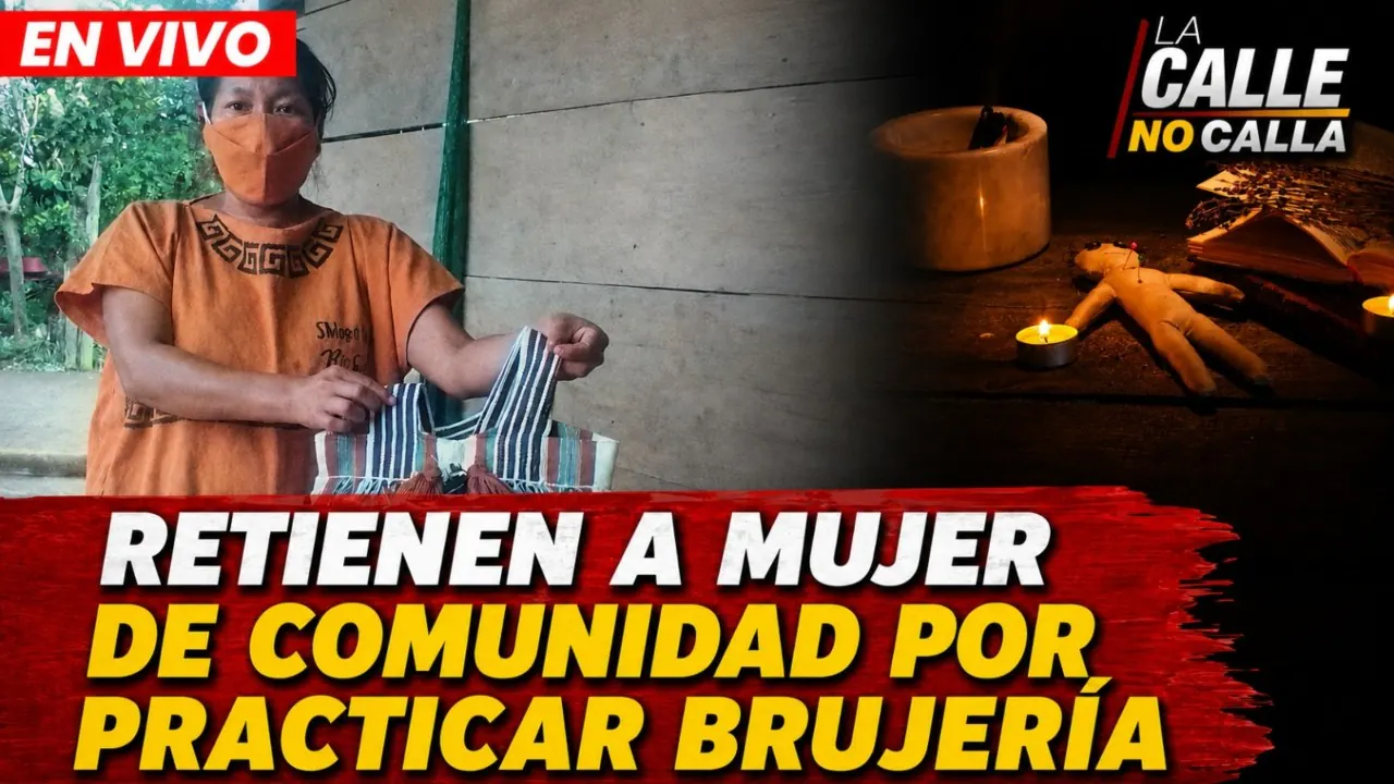 Reproducir: 🟢 EN VIVO - RETIENEN A MUJER POR PRACTICAR BRUJERÍA | LA CALLE NO CALLA - PROGRAMA COMPLETO
