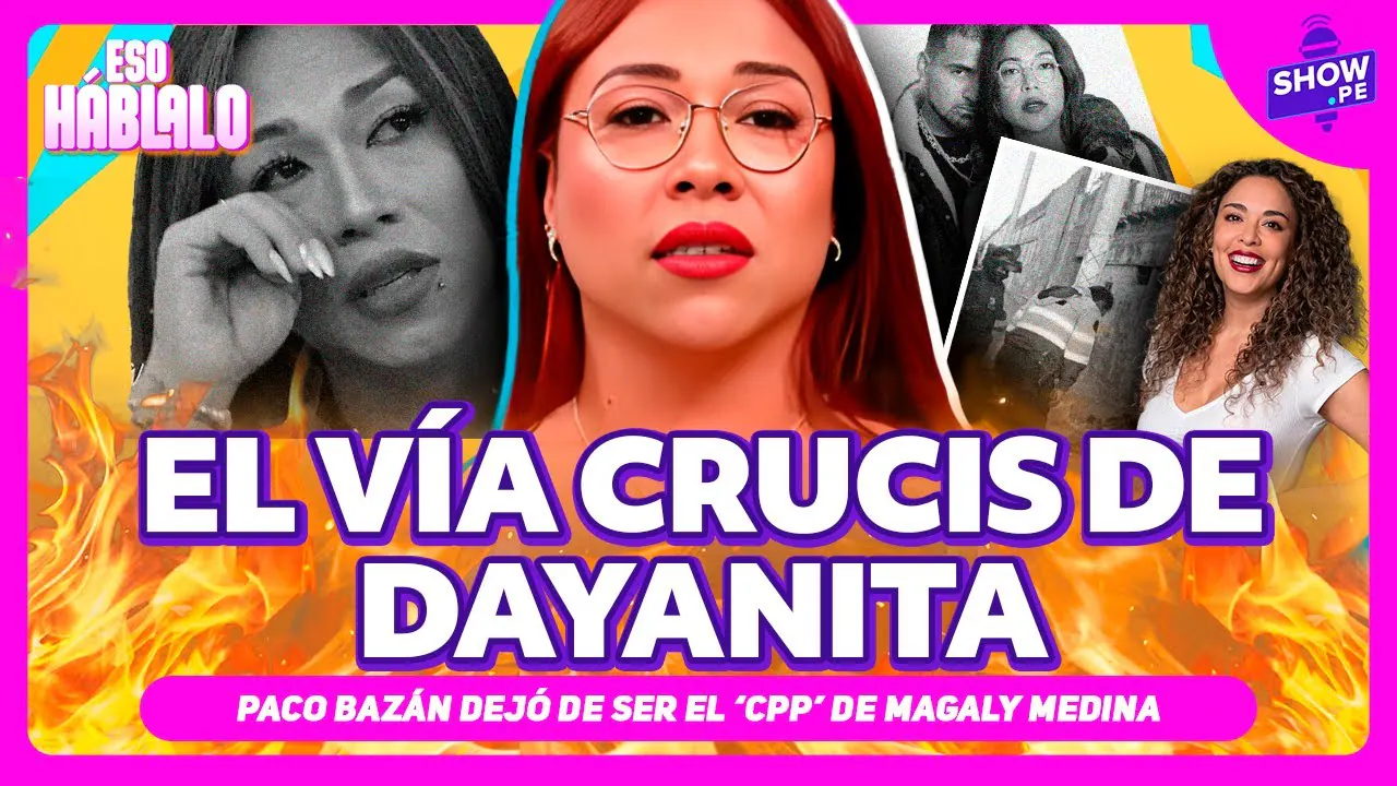 Reproducir: DAYANITA EN LA COMISARIA POR ¿MAGIA NEGRA?/ PACO BAZAN YA NO ES EL ¨CPP¨OFICIAL DE MAGALY MEDINA