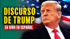 DISCURSO DE DONALD TRUMP EN ESPAÑOL - EN VIVO
