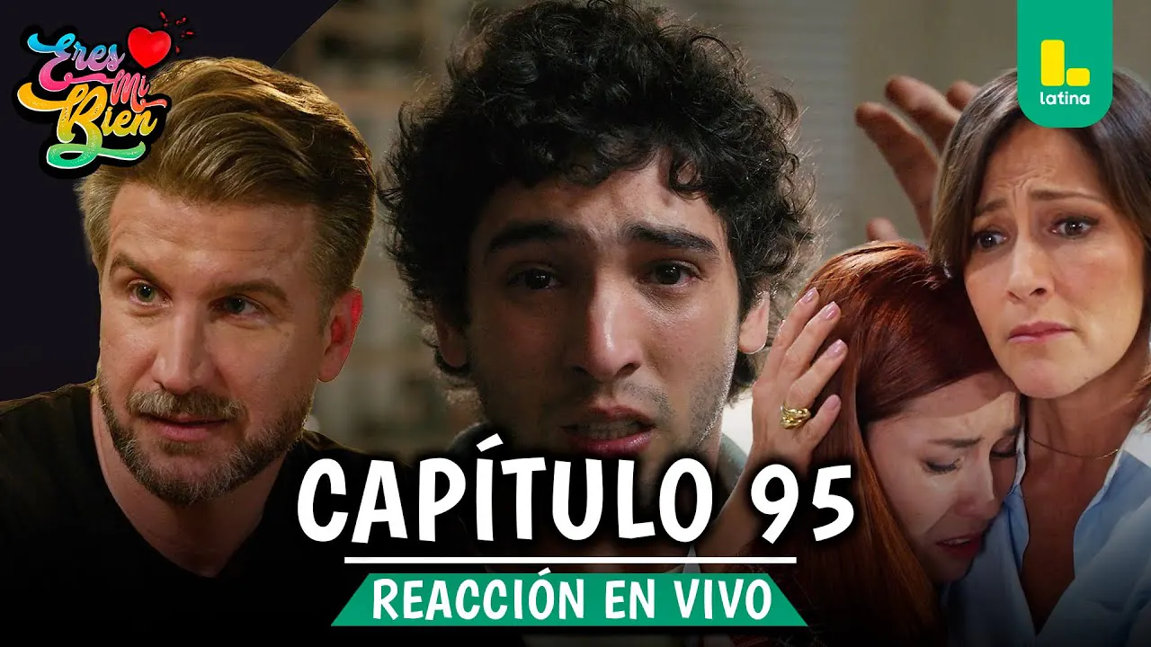 Reproducir: 🟢 REACT ERES MI BIEN - CAPÍTULO 95 💕 MARTES 30 DE DICIEMBRE | LATINA EN VIVO