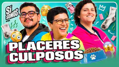 NUESTROS PLACERES CULPOSOS!| SI SOMOS