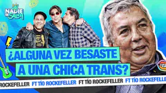 ¿ALGUNA VEZ BESASTE A UNA CHICA TRANS? FT TIO ROCKEFELLER | NADIE SE SALVA