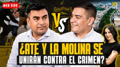 ATE Y LA MOLINA: SEGURIDAD, TRÁNSITO Y LOS RETOS DE UNA FRONTERA COMPARTIDA | Versus
