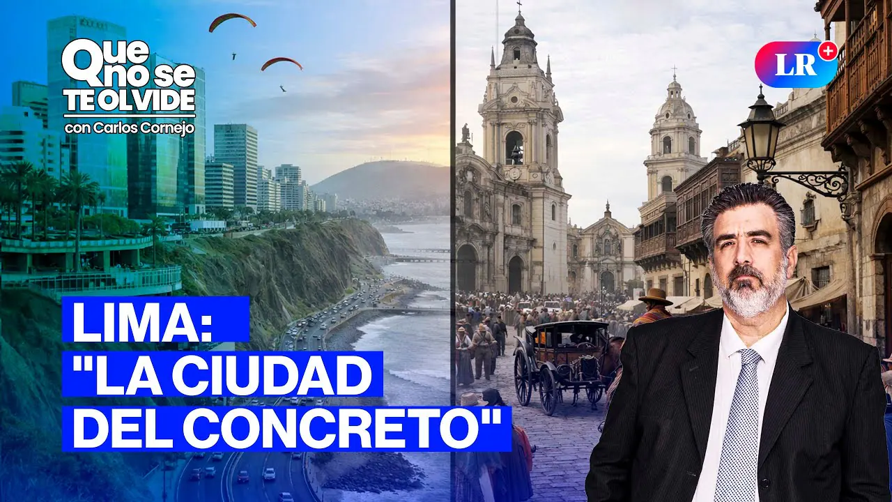 Reproducir: LIMA DE ANTAÑO VS. LIMA MODERNA| QUE NO SE TE OLVIDE CON CARLOS CORNEJO