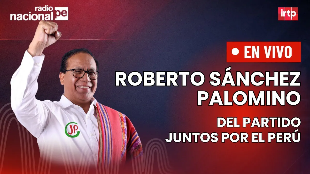 Reproducir: Entrevista a Roberto Sánchez Palomino de Juntos por el Perú | "Tu decisión 2026" por Radio Nacional
