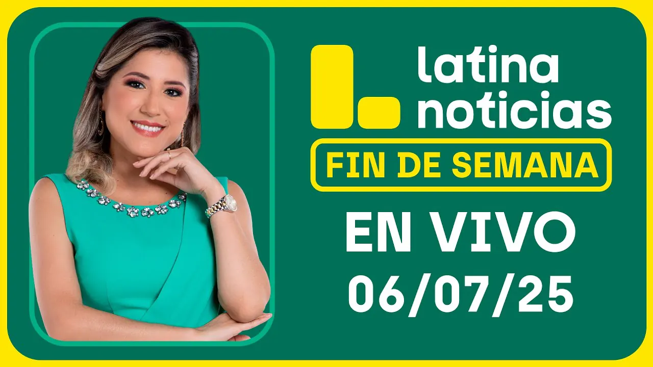 Reproducir: LATINA NOTICIAS EDICIÓN CENTRAL- DOMINGO 6 DE JULIO DEL 2025