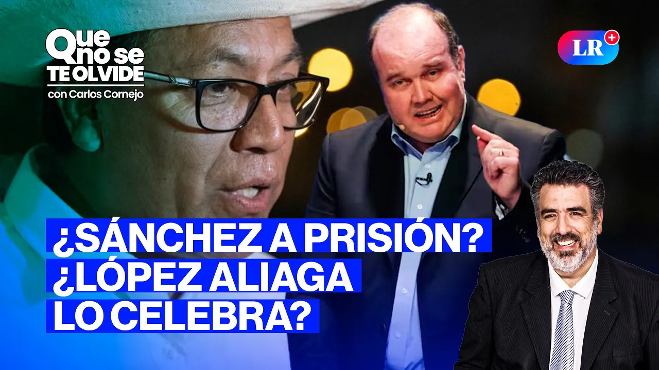 Reproducir: ¿ROBERTO SÁNCHEZ A PRISIÓN? ¿QUÉ PASARÁ CON LA SEGUNDA VUELTA? | QUE NO SE TE OLVIDE CON CORNEJO