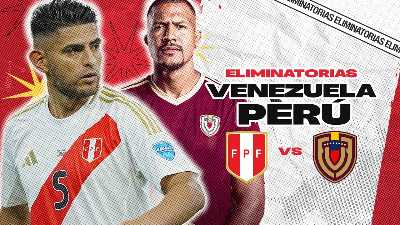 Reproducir: VENEZUELA VS PERÚ ⚽ | TRANSMISIÓN DEL PARTIDO EN VIVO | ELIMINATORIAS