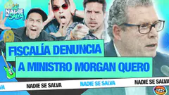 ¡MORGAN QUERO D3NUNCI4DO POR FISCALÍA! | NADIE SE SALVA