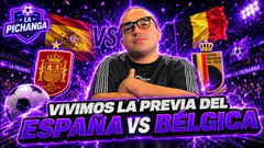 #envivo VIVIMOS LA PREVIA DEL ESPAÑA VS BÉLGICA | LA PICHANGA