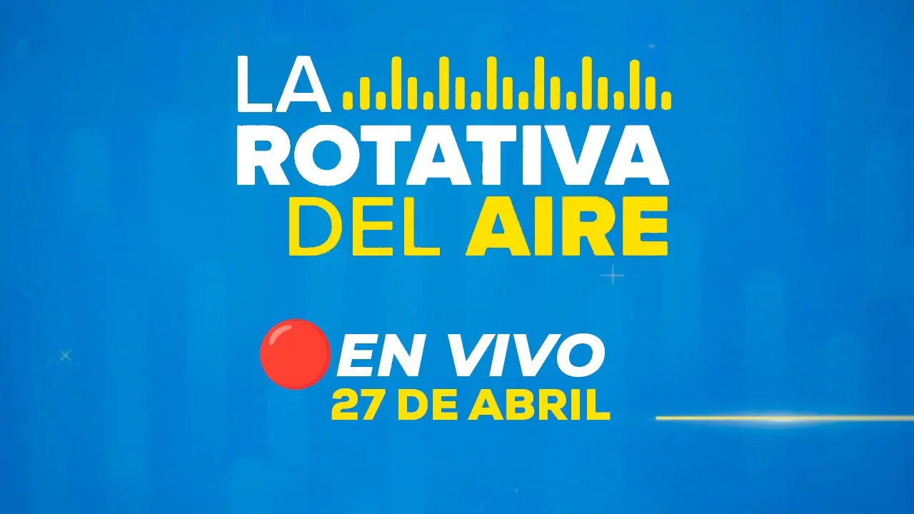 Reproducir: 🔴 #ENVIVO LA ROTATIVA DEL AIRE 27/04/2025 #ROTATIVARPP