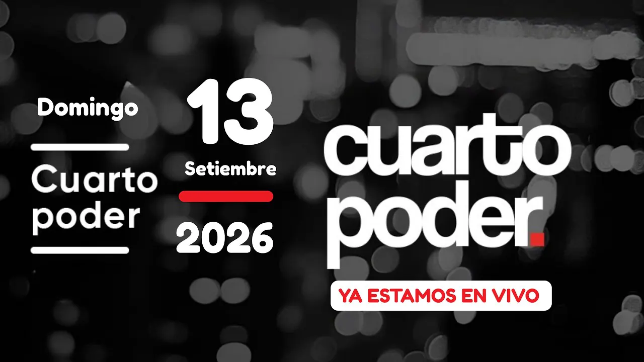 Reproducir: 🔴 EN VIVO Cuarto Poder │Domingo 13 de setiembre de 2026