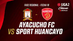 EN VIVO | AYACUCHO F.C. VS SPORT HUANCAYO | FASE REGIONAL LIGA 2 CALIENTE | FECHA 18