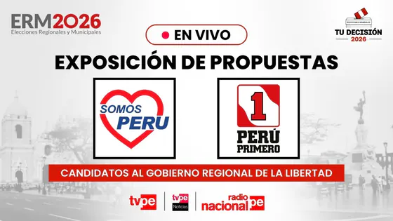 Candidatos al gobierno regional de La Libertad: Somos Perú y Perú Primero