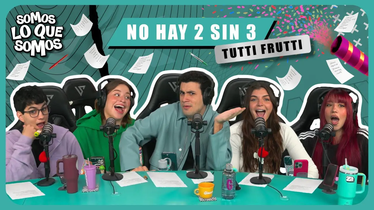 Reproducir: NO HAY 2 SIN 3 - TUTTI FRUTTI - SOMOS LO QUE SOMOS