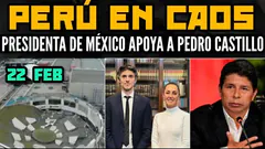 TRAGEDIA NEOLIBERAL EN TRUJILLO / PRESIDENTE CASTILLO RECIBE APOYO DE CLAUDIA SHEINBAUM - 22 FEB