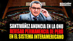 #EnVivo Ministro Santiváñez anuncia en la ONU evaluar permanencia de Perú en Sistema Interamericano