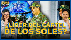 #ENVIVO | ¿DECLARAN AL CÁRTEL DE LOS SOLES COMO "ORGANIZACIÓN TERRORISTA"? #PUROSFACTOS