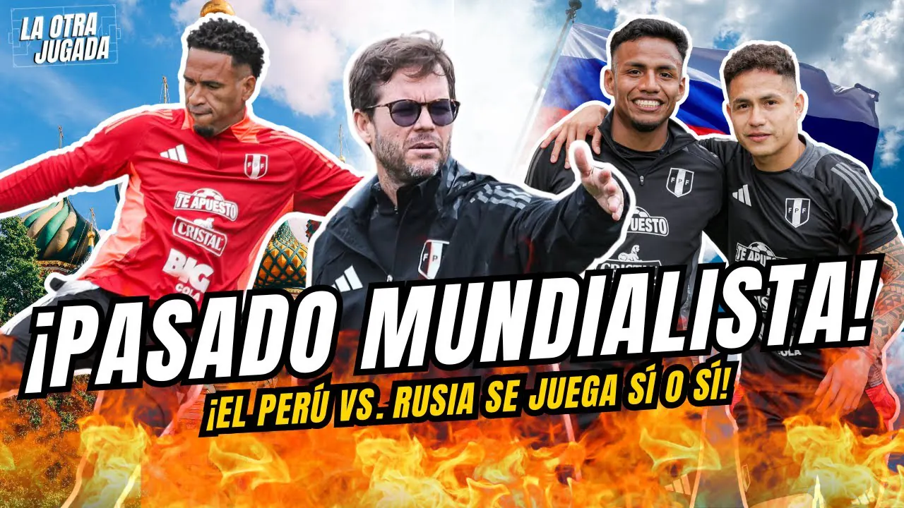 Reproducir: ¡PERÚ VUELVE A RUSIA! MISMO PAÍS, DISTINTA HISTORIA