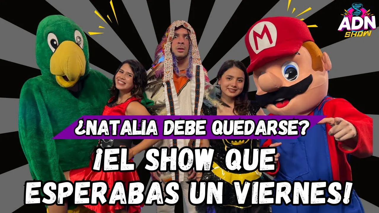 Reproducir: ¡EL SHOW QUE ESPERABAS UN VIERNES! - ¿NATALIA SE DEBE QUEDAR?