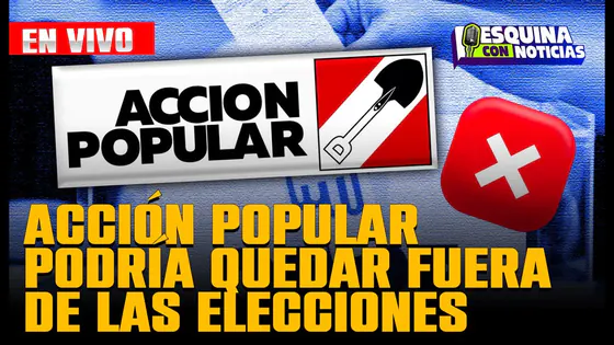#LoÚltimo | Partido Acción Popular podría quedar fuera de las Elecciones 2026 | EN VIVO