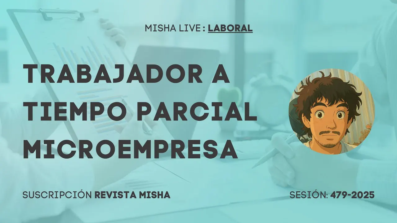 Reproducir: TRABAJADOR A TIEMPO PARCIAL MICROEMPRESA