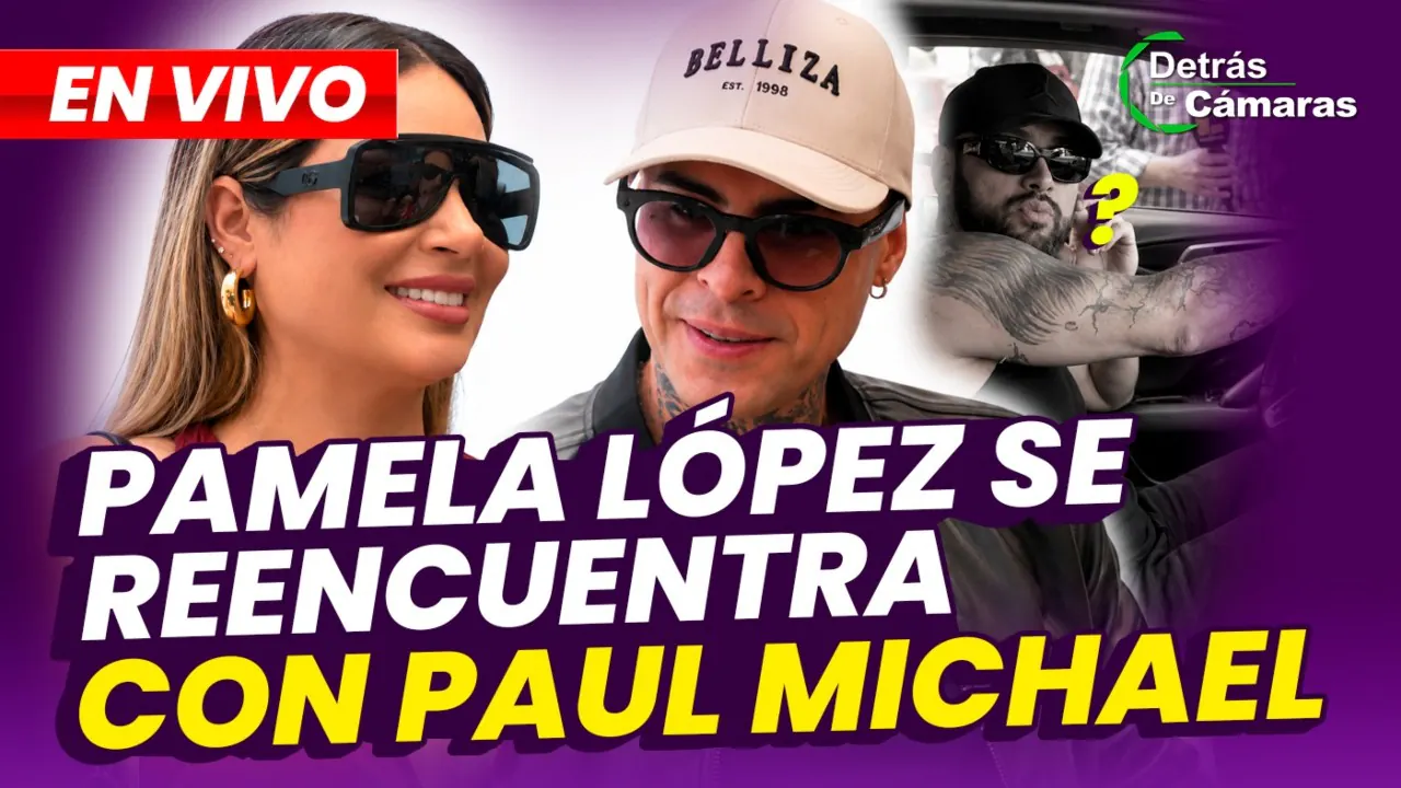 Reproducir: 🟣 EN VIVO - PAMELA LÓPEZ SE REENCUENTRA CON PAUL MICHAEL: ¿QUÉ PASÓ? – Panamericana TV