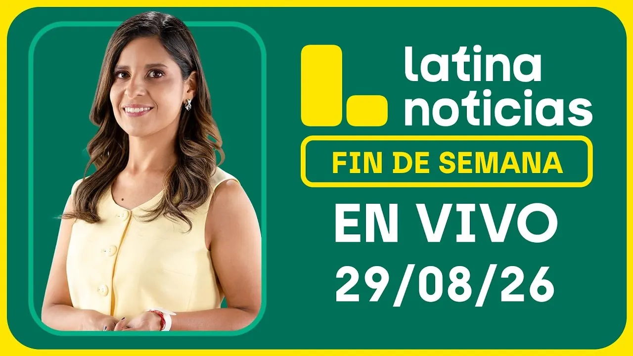 Reproducir: LATINA NOTICIAS MATINAL - SÁBADO 29 DE AGOSTO DE 2026