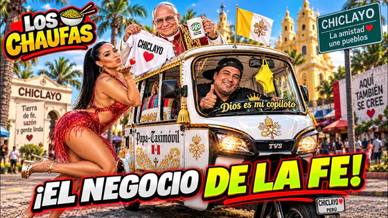 ¡EL NEGOCIO DE LA FE! - LOS CHAUFAS