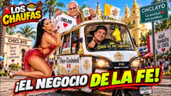 ¡EL NEGOCIO DE LA FE! - LOS CHAUFAS